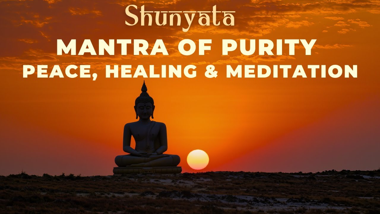 Shunyata mantra 108x for peace, stillness, and infinite calm
