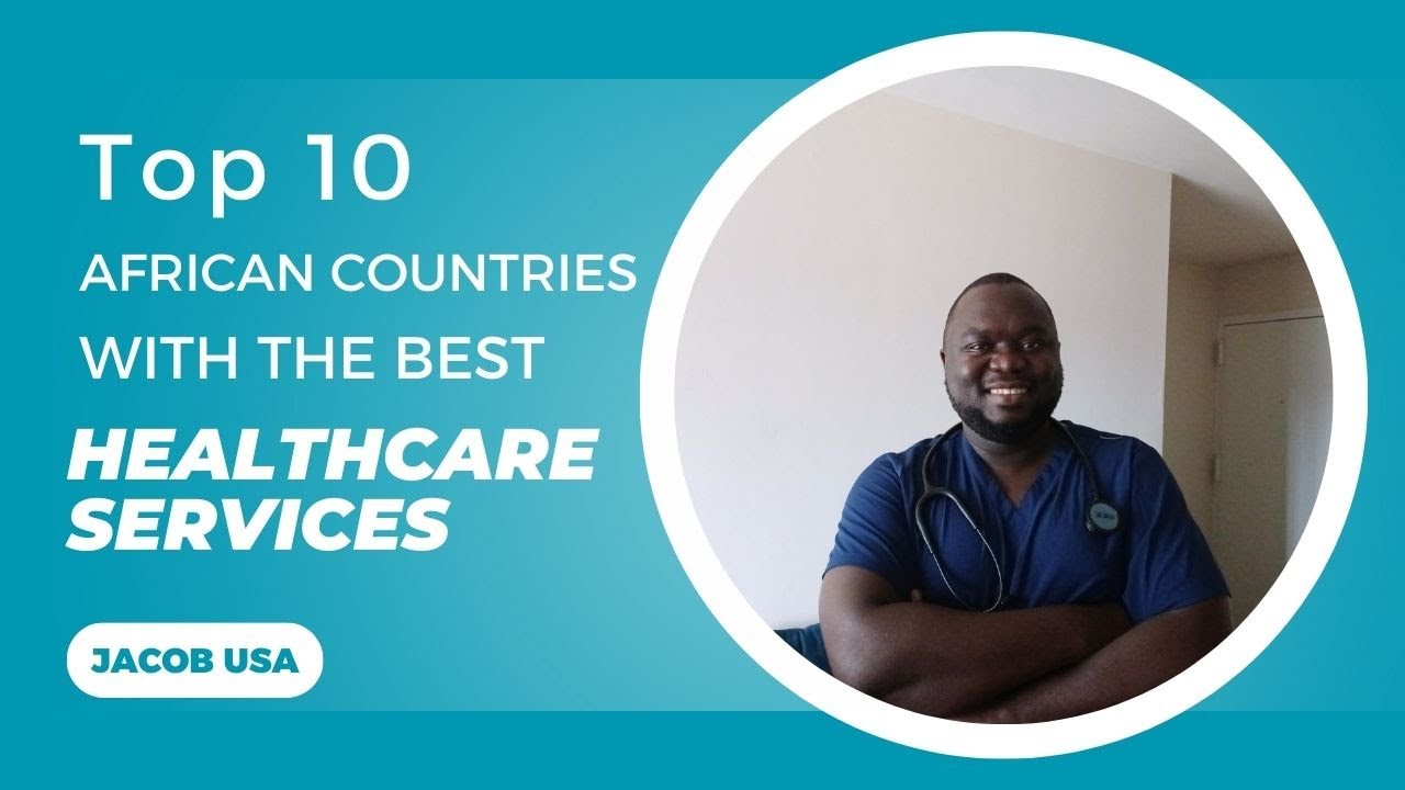 Top 10 African Countries with the Best Healthcare Services