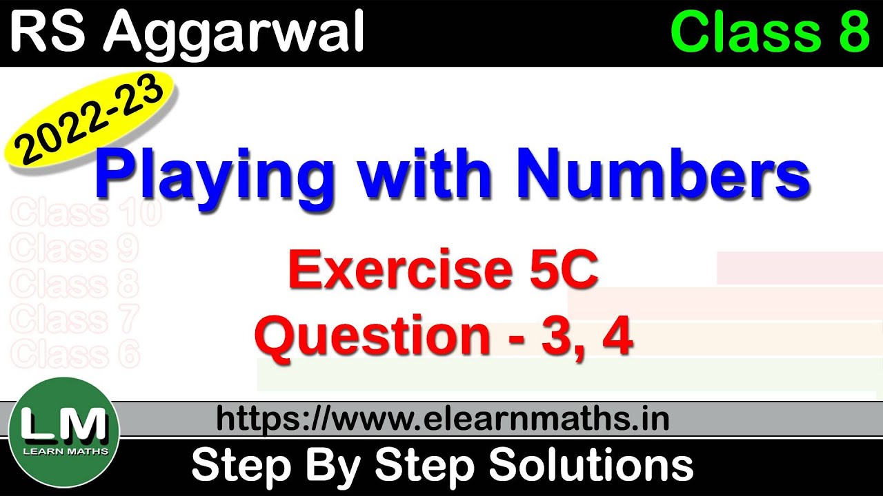 Playing with Numbers | Class 8 Chapter 5 Exercise 5C Question 3 - 4 | RS Aggarwal | Learn Maths