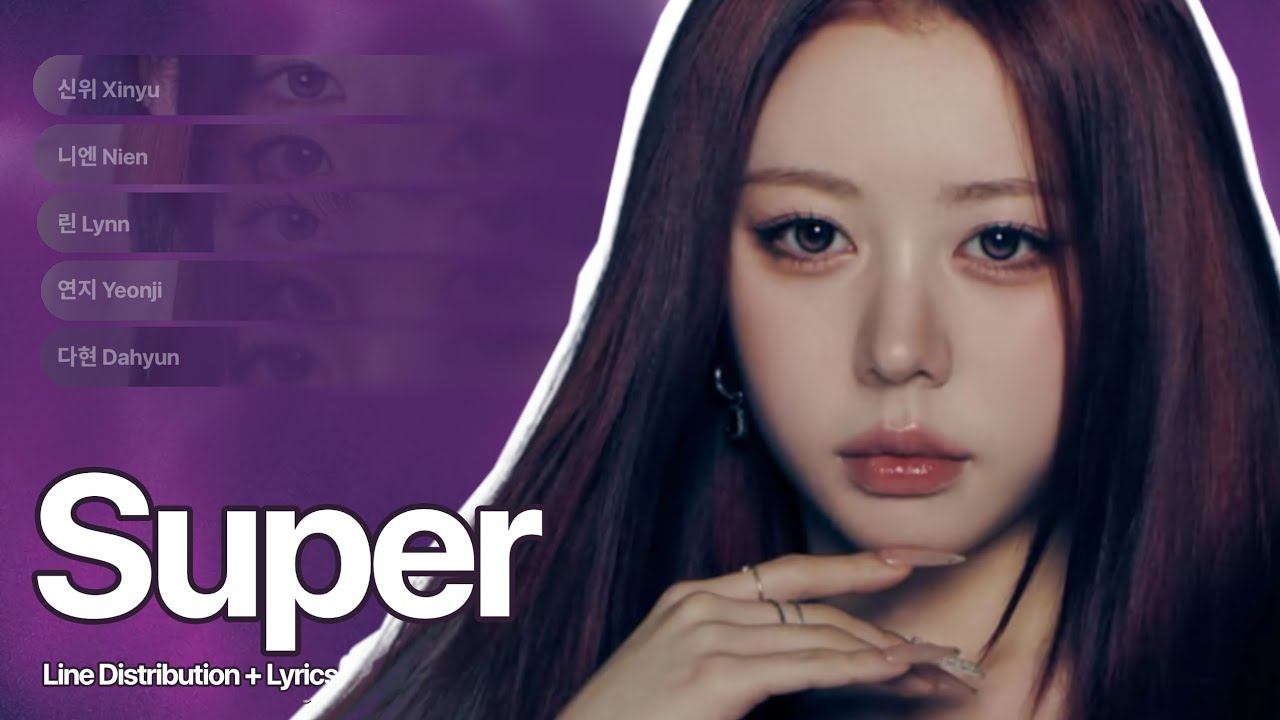 tripleS - Super (손오공) | Line Distribution + Color Coded Lyrics (Han/Rom)