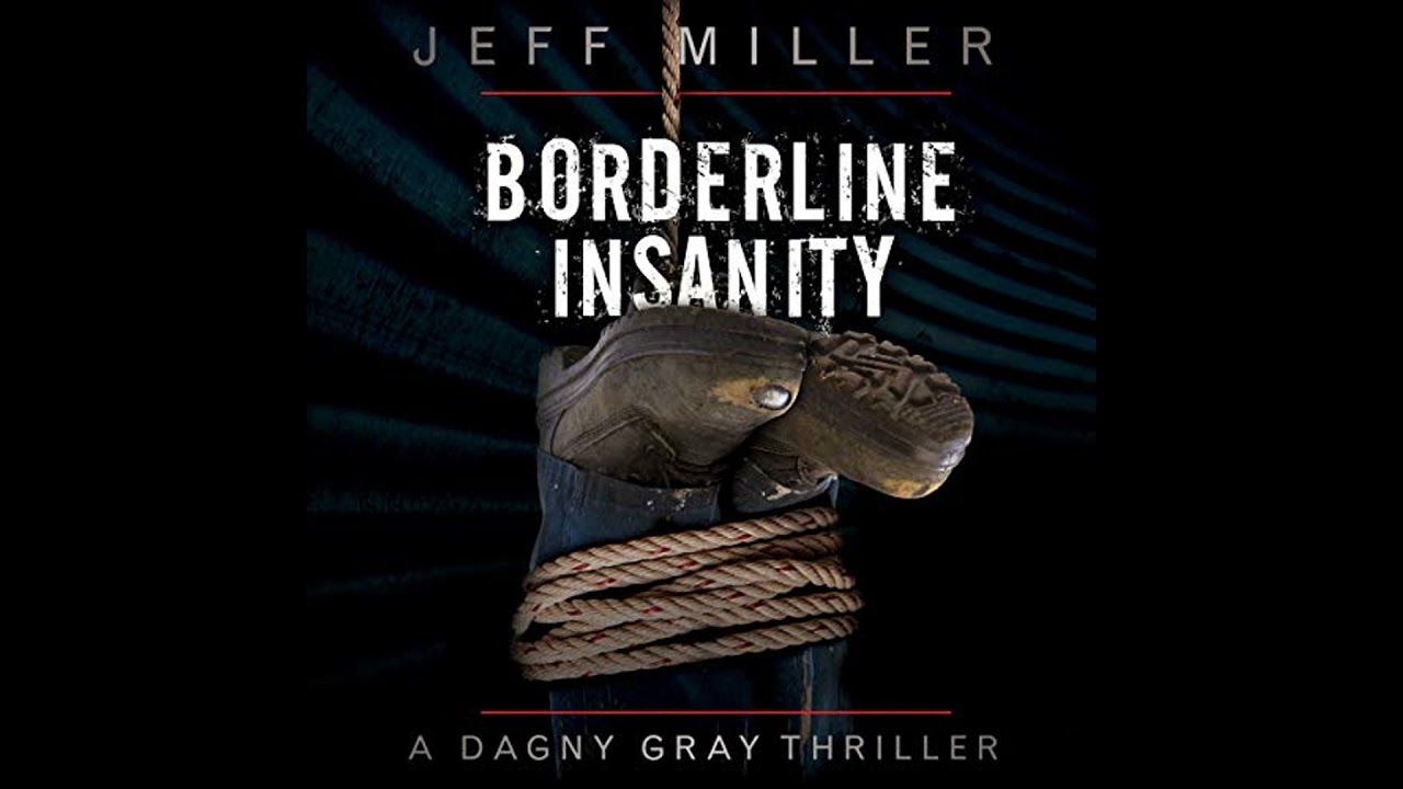Borderline Insanity by Jeff Miller | Full Audiobook