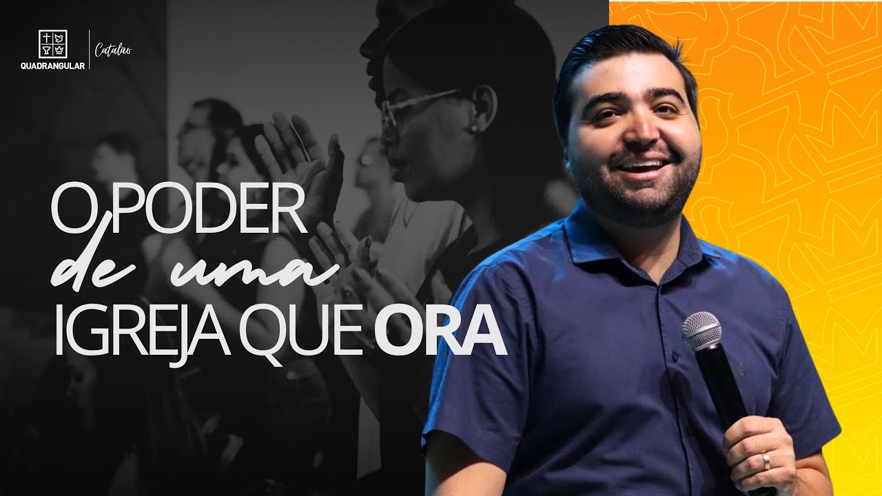 O PODER DE UMA IGREJA QUE ORA - PR. ELTON NETO