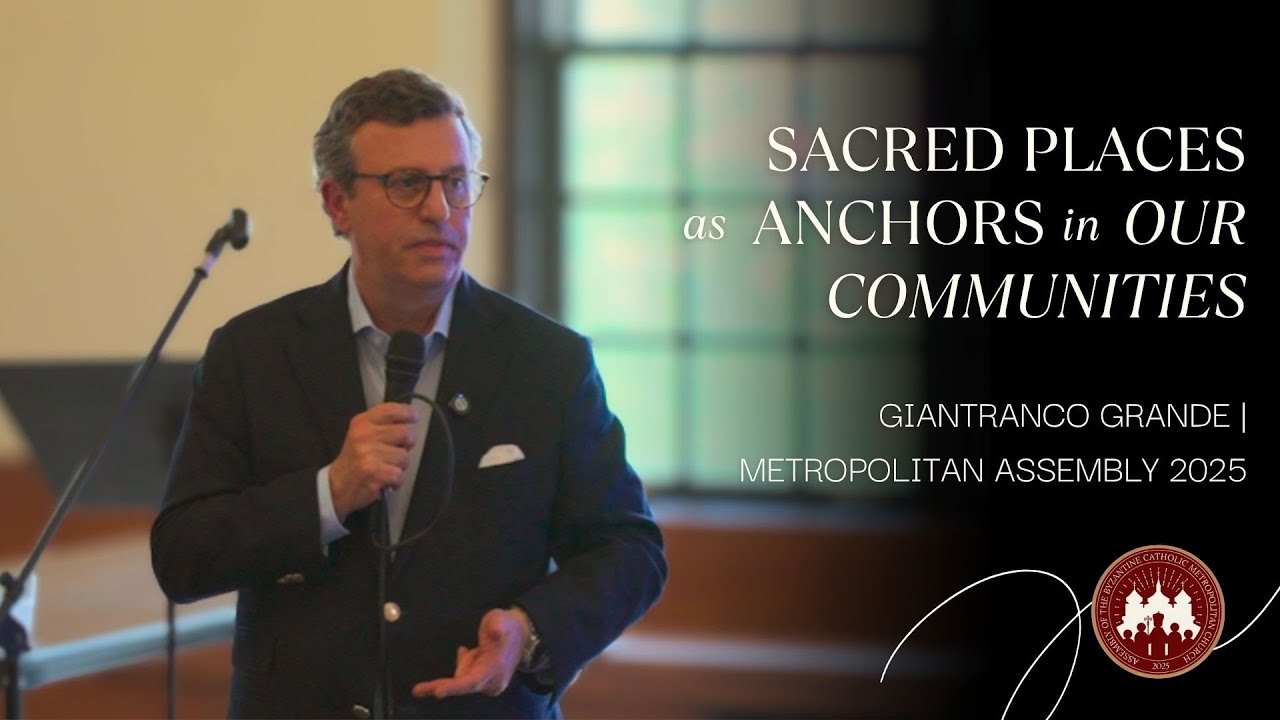 Sacred Places as Anchors in Our Communities | Giantranco Grande | Metropolitan Assembly 2025