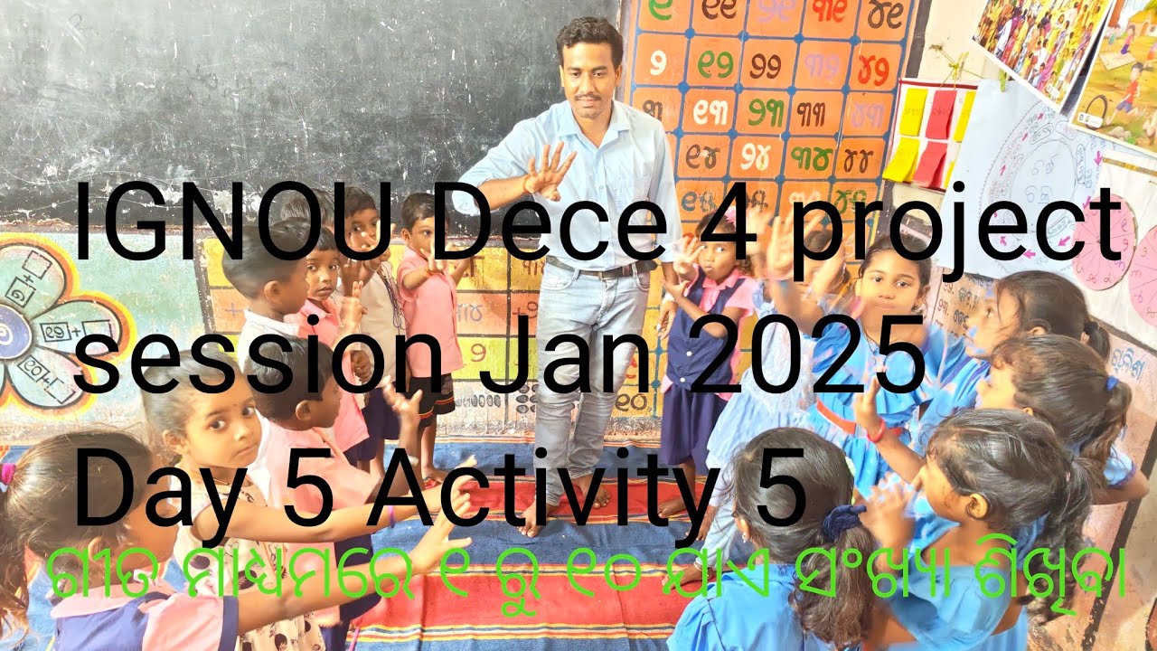 IGNOU Dece 4 project, session Jan -2025 Day- 5 Activity -5  ,ଗୀତ ମାଧ୍ୟମରେ ୧ ରୁ ୧୦ ଯାଏ ସଂଖ୍ୟା ଶିଖିବା