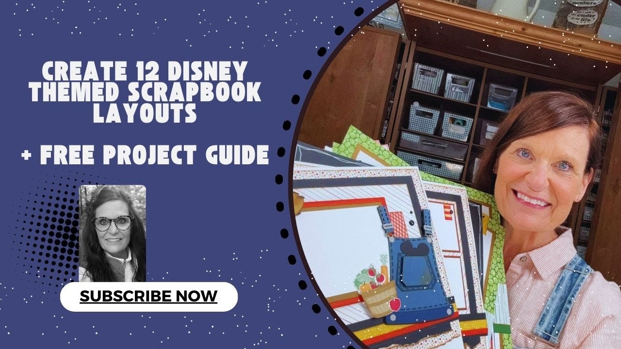 Create 12 Disney Themed Scrapbook Layouts + Free Project Guide
