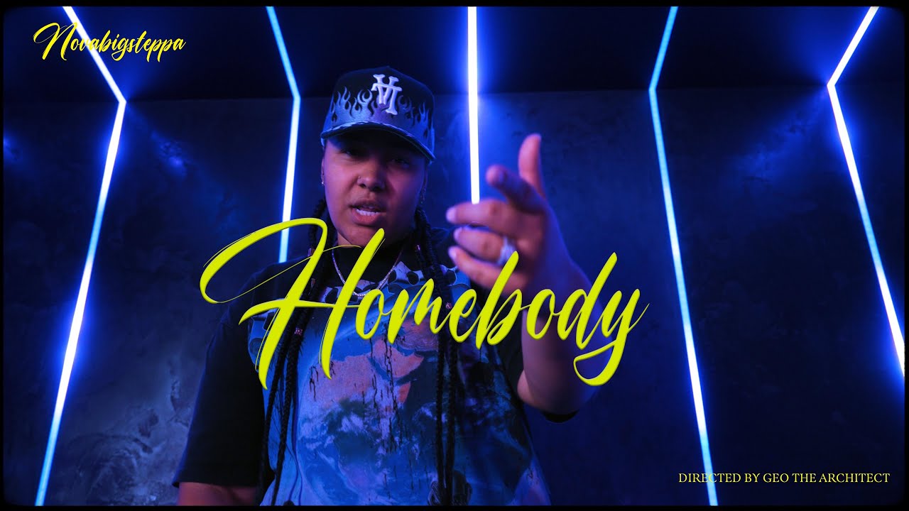 Homebody - Novabigsteppa (Official Music Video)