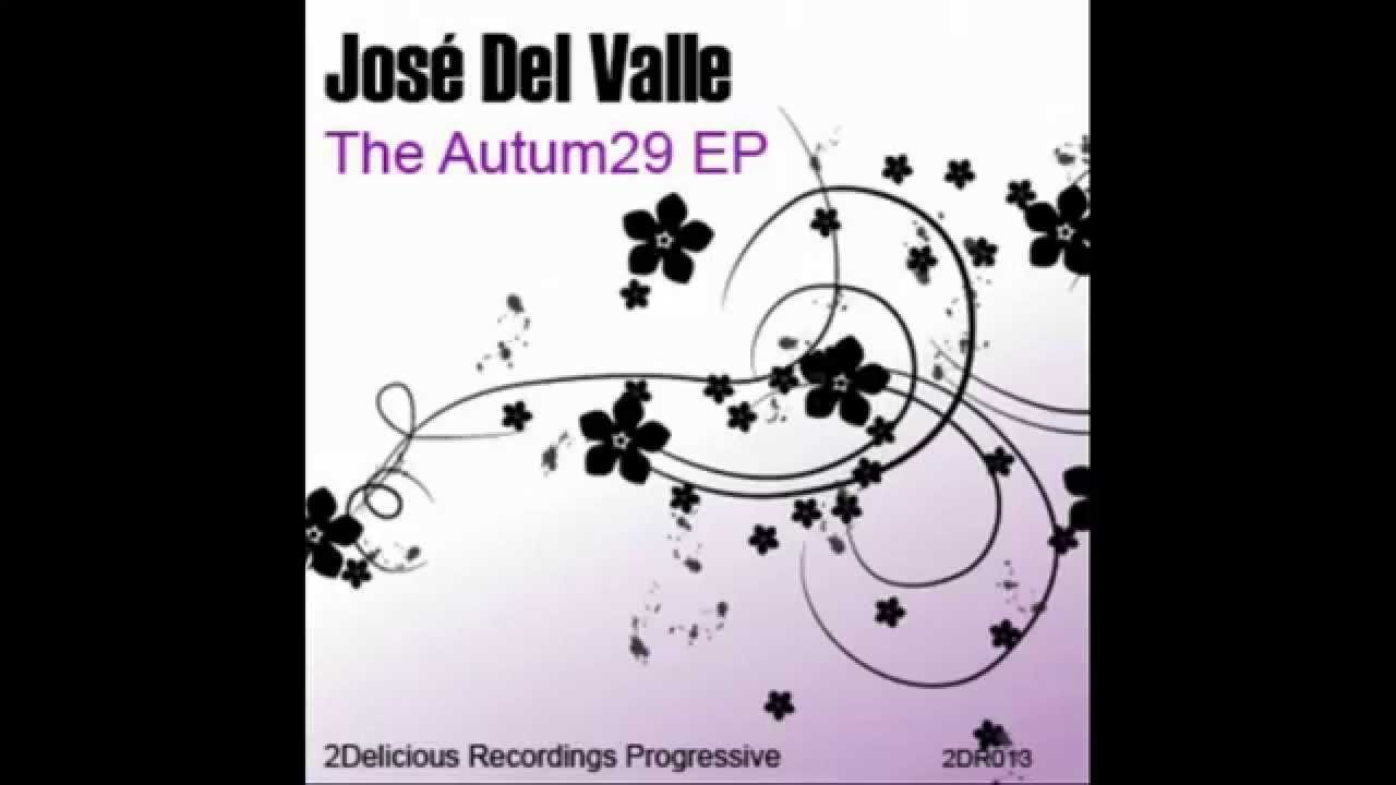 Jos&eacute; Del Valle &lrm;- Autum29 (Original Mix)