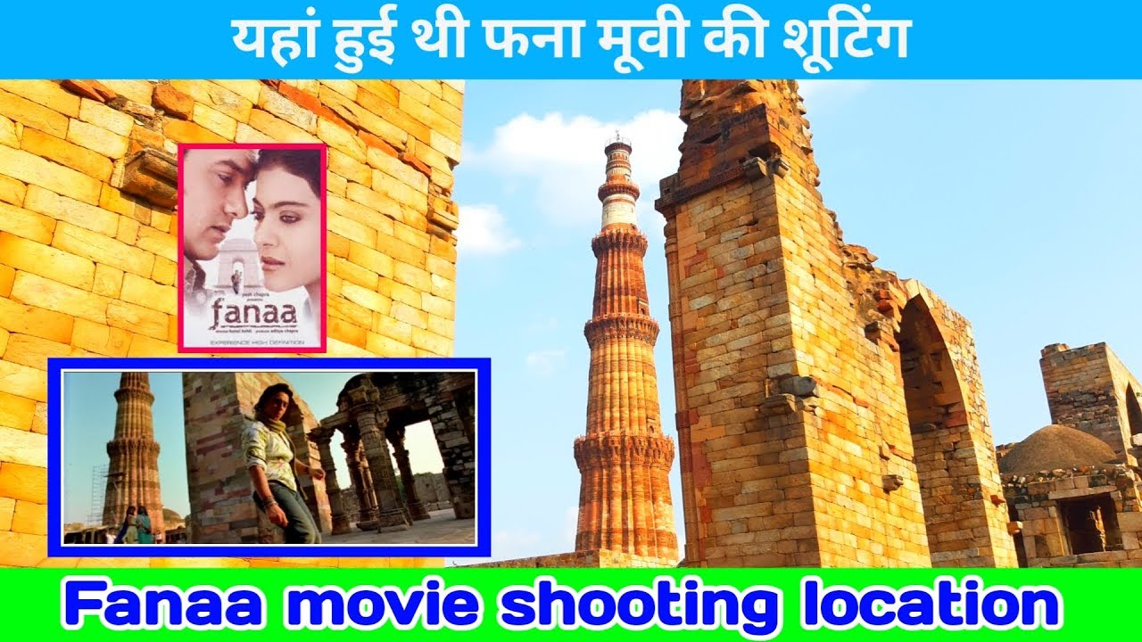 फना फिल्म शूटिंग लोकेशन fanaa movie shooting location hazrul remo