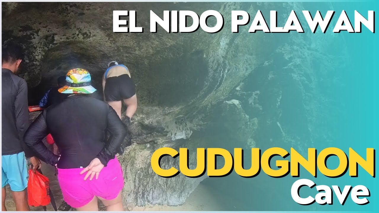 CUDUGNON CAVE EL NIDO PALAWAN| PHILIPPINES| TOUR A EL NIDO PALAWAN| TRAVEL VLOG|