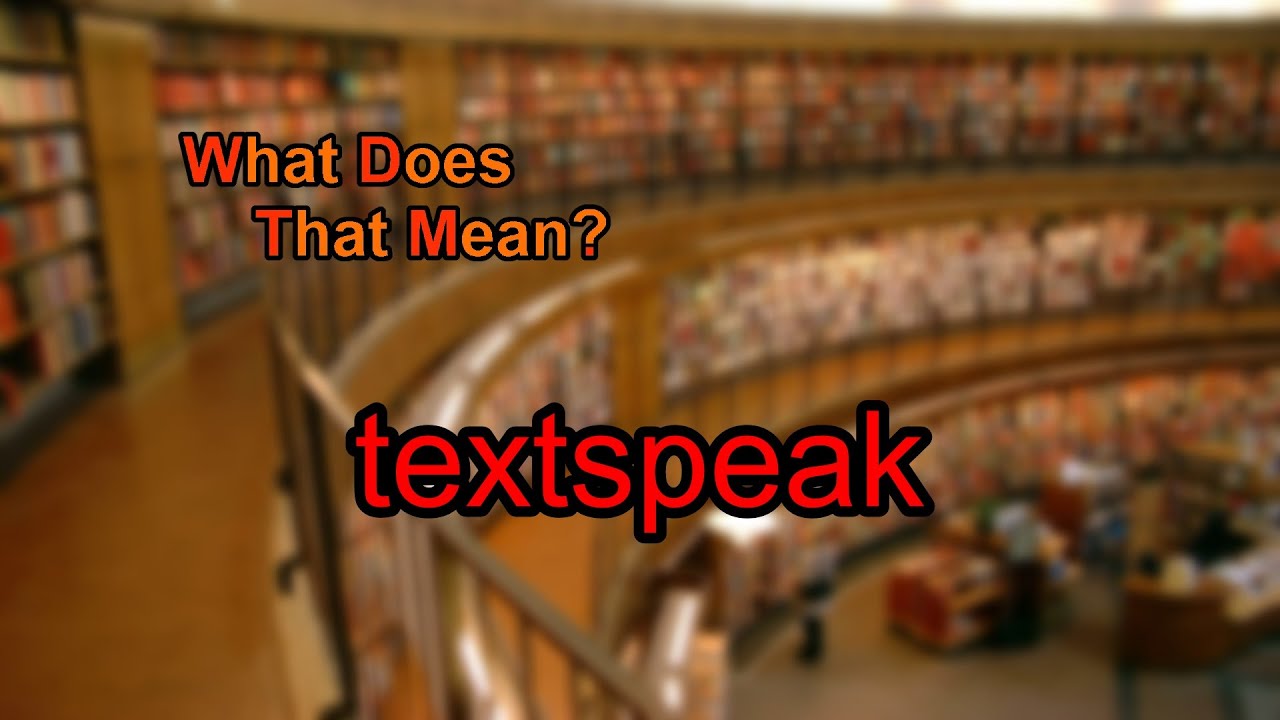 What does textspeak mean?