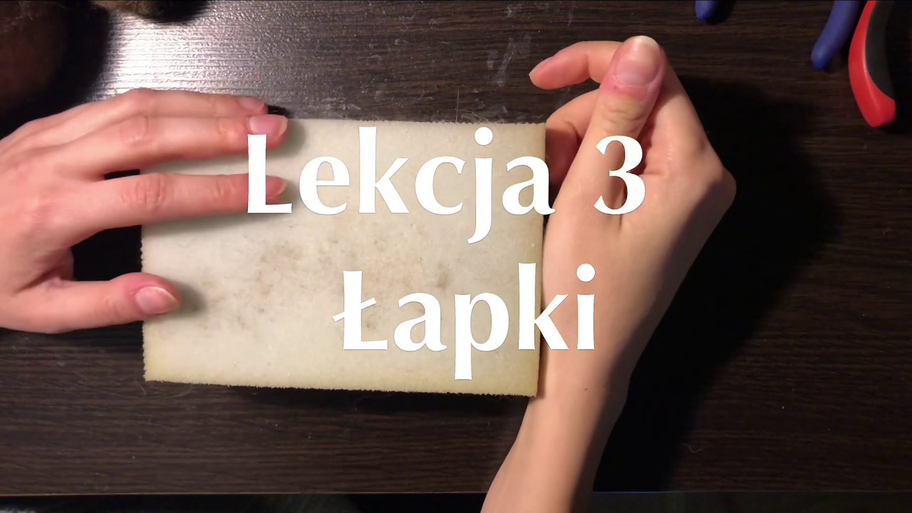 Filcowanie od podstaw, lekcja 3 - łapki misia