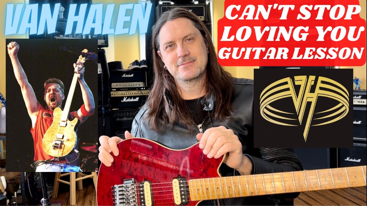 How To Play Can't Stop Loving You By Van Halen - Complete Guitar Lesson - Van Halen Balance