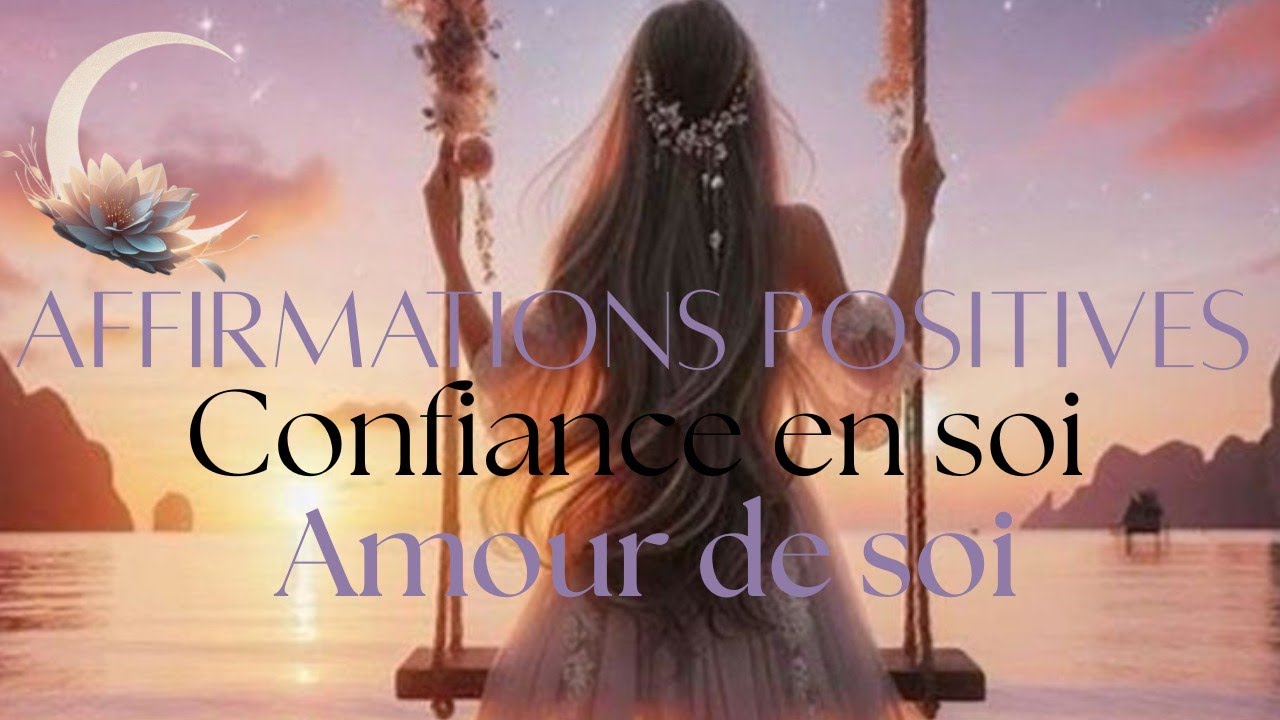 Affirmations positives ✨ Confiance en soi, Amour de soi 🩷
