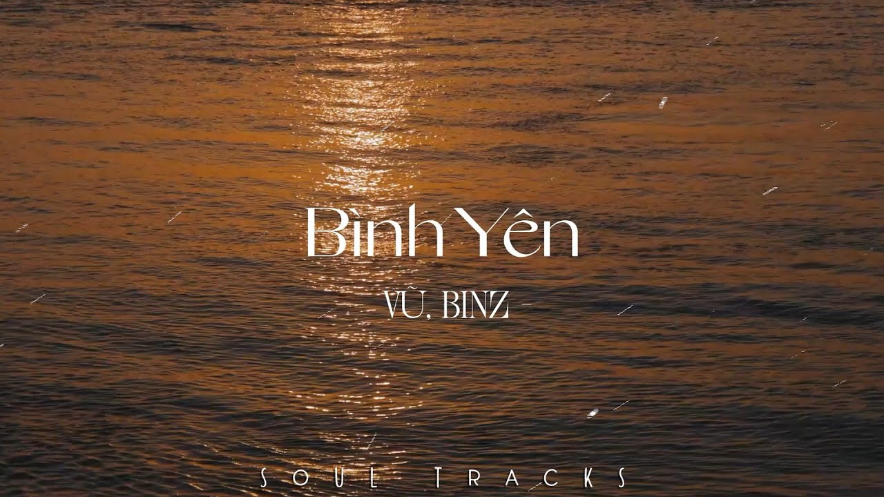 Bình Yên, Những Lời Hứa Bỏ Quên, Cứ Chill Thôi, 3107 2, Một Nhà - Những Bài Hát Cực Chill Gây Nghiện