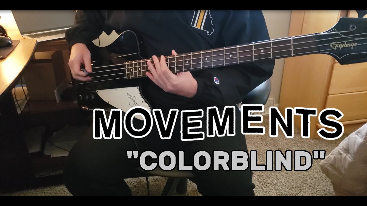Movements - Colorblind - Bass Cover