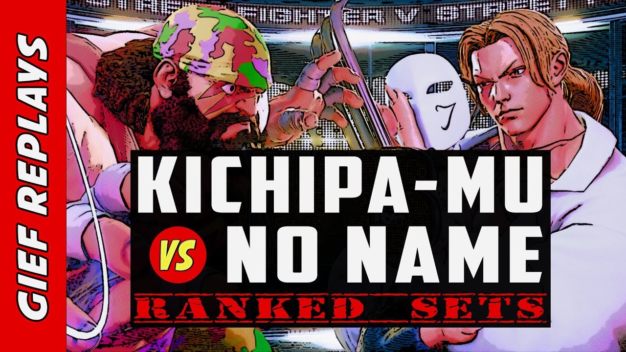 Kichipa-mu's Zangief vs No Name's Claw ► Ranked ► 08.22.18