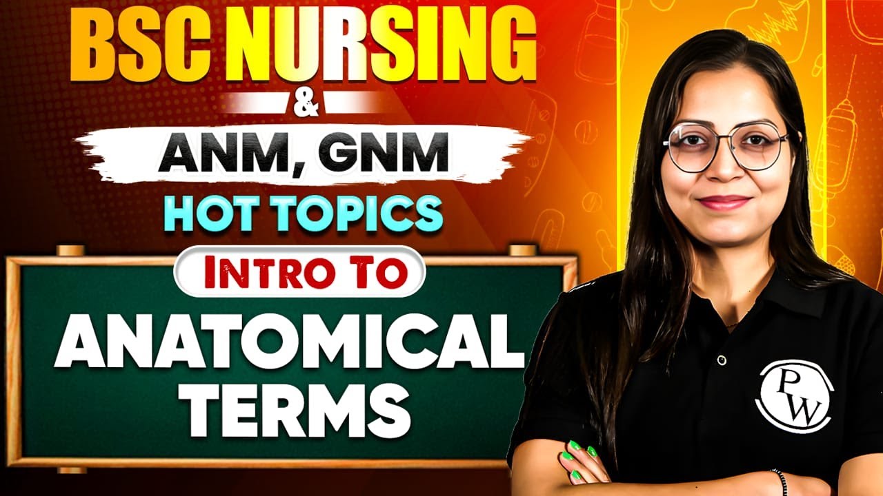 📘 Introduction to Anatomical Terms | B.Sc. Nursing, ANM, GNM | PW Nursing College Prep #bscnursing