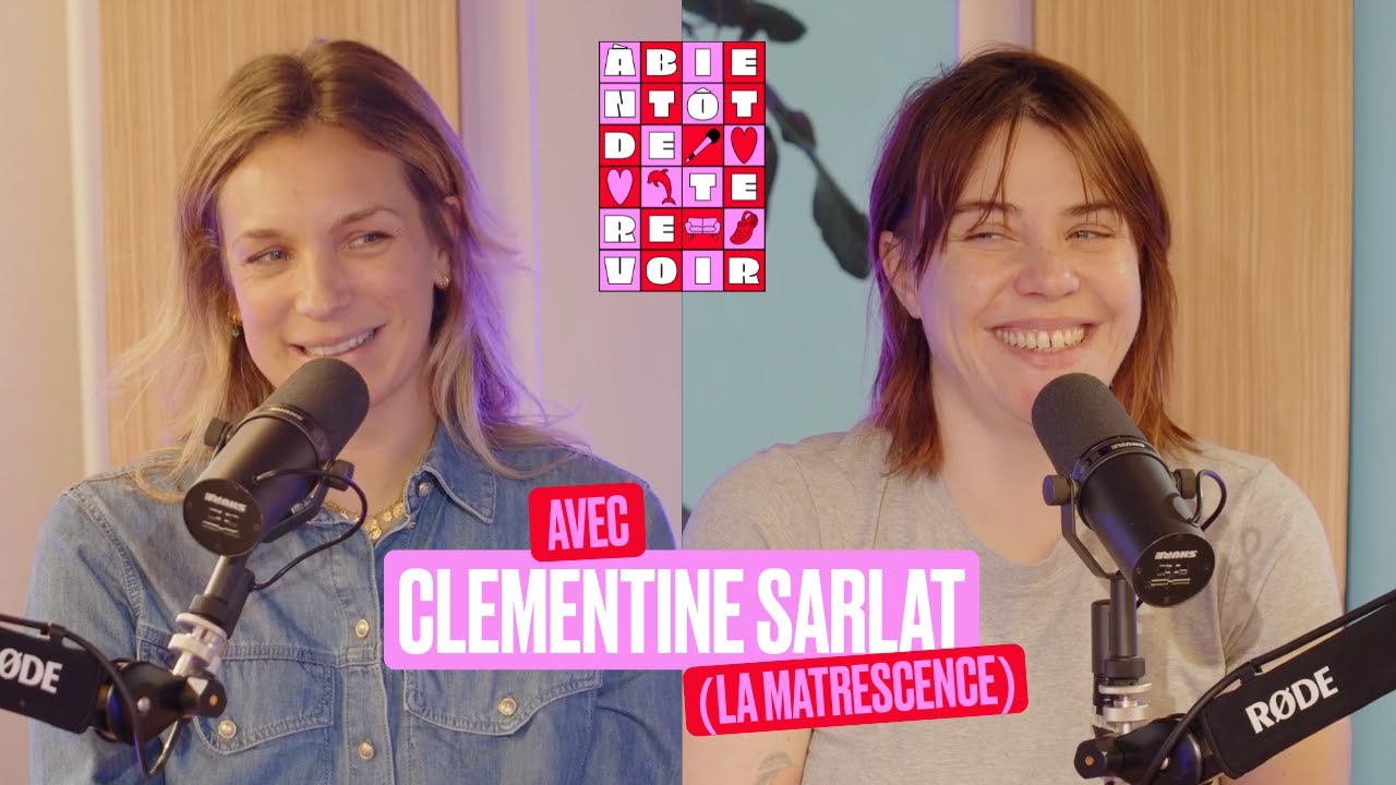 CLÉMENTINE SARLAT (La Matrescence) : 