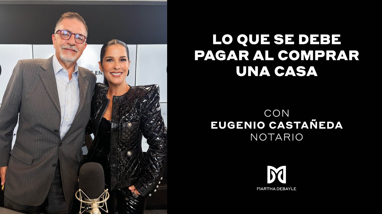 La peor decisión es no escriturar cuando compras una casa| Martha Debayle