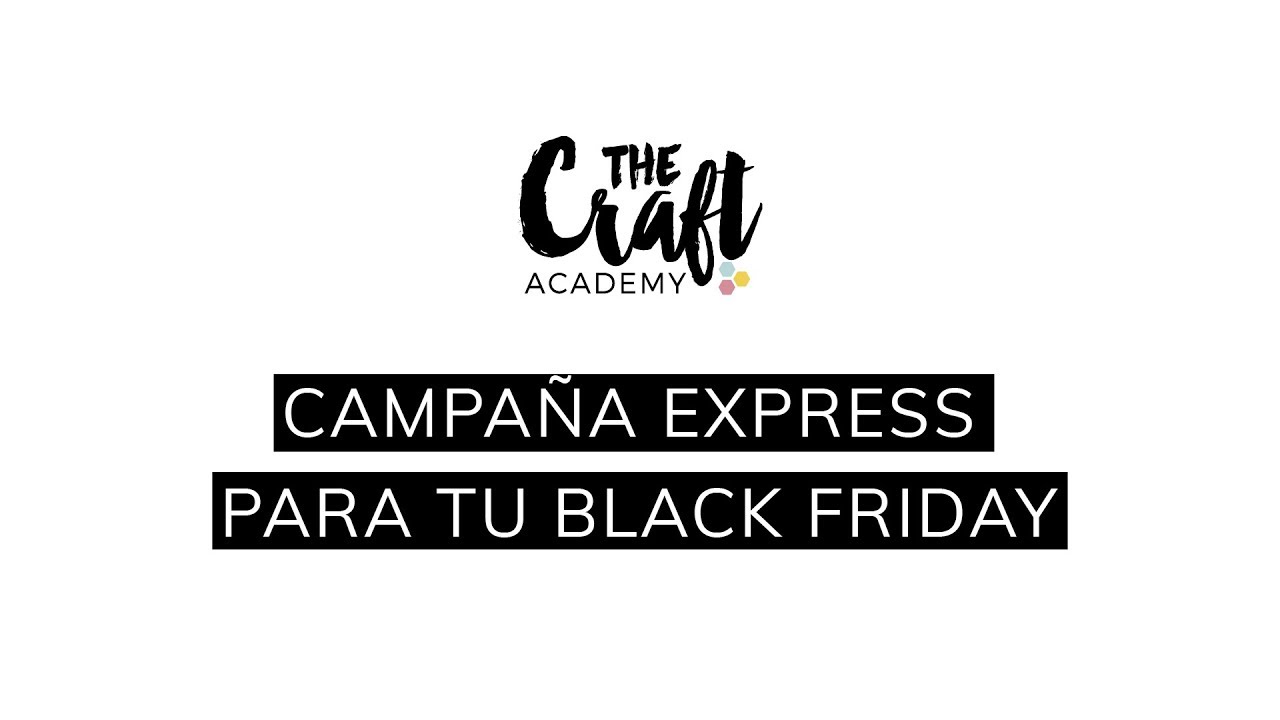 CAMPAÑA EXPRESS PARA EL BLACK FRIDAY