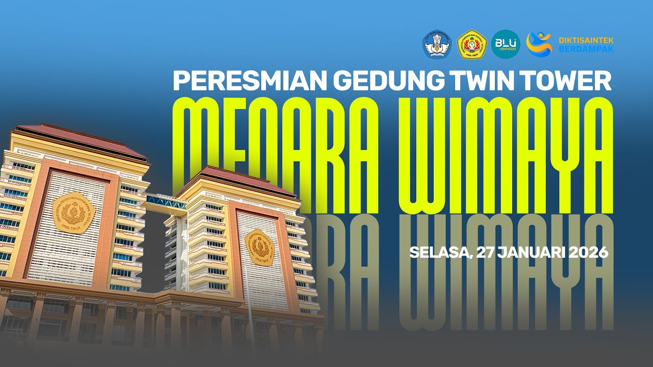 PERESMIAN GEDUNG TWIN TOWER MENARA WIMAYA -  UNIVERSITAS PEMBANGUNAN NASIONAL 