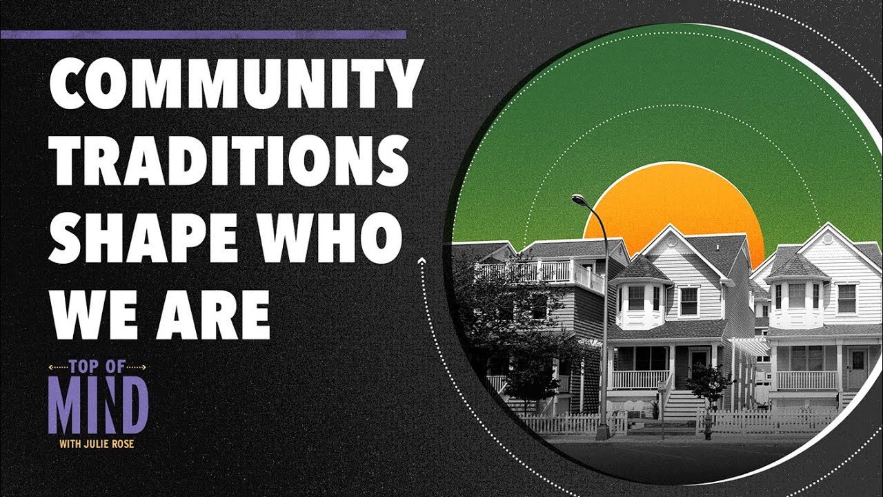 The Power of Nostalgia: How Community Traditions Shape Who We Are