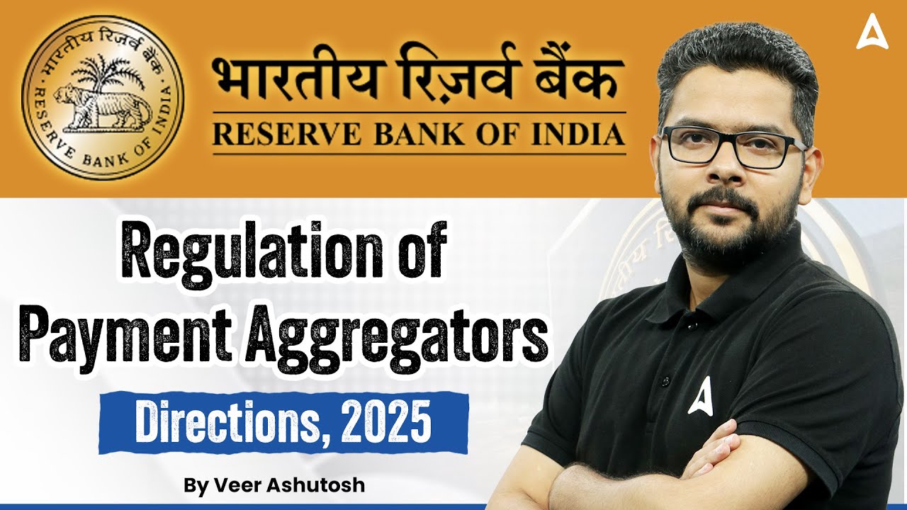 Reserve Bank of India 2025 | RBI Regulation of Payment Aggregators Directions 2025 | Veer Ashutosh