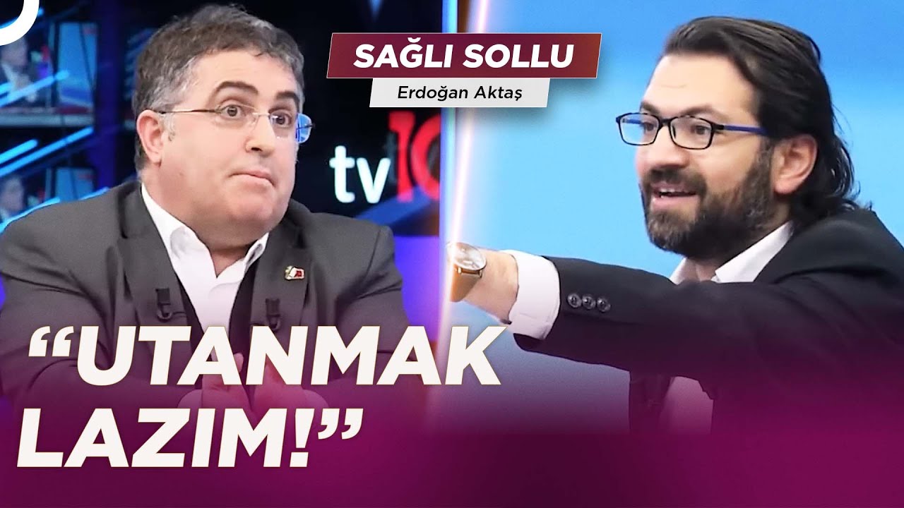 Ekonomi Kavgası! Ersan Şen Çok Sinirlendi! | Erdoğan Aktaş ile Sağlı Sollu