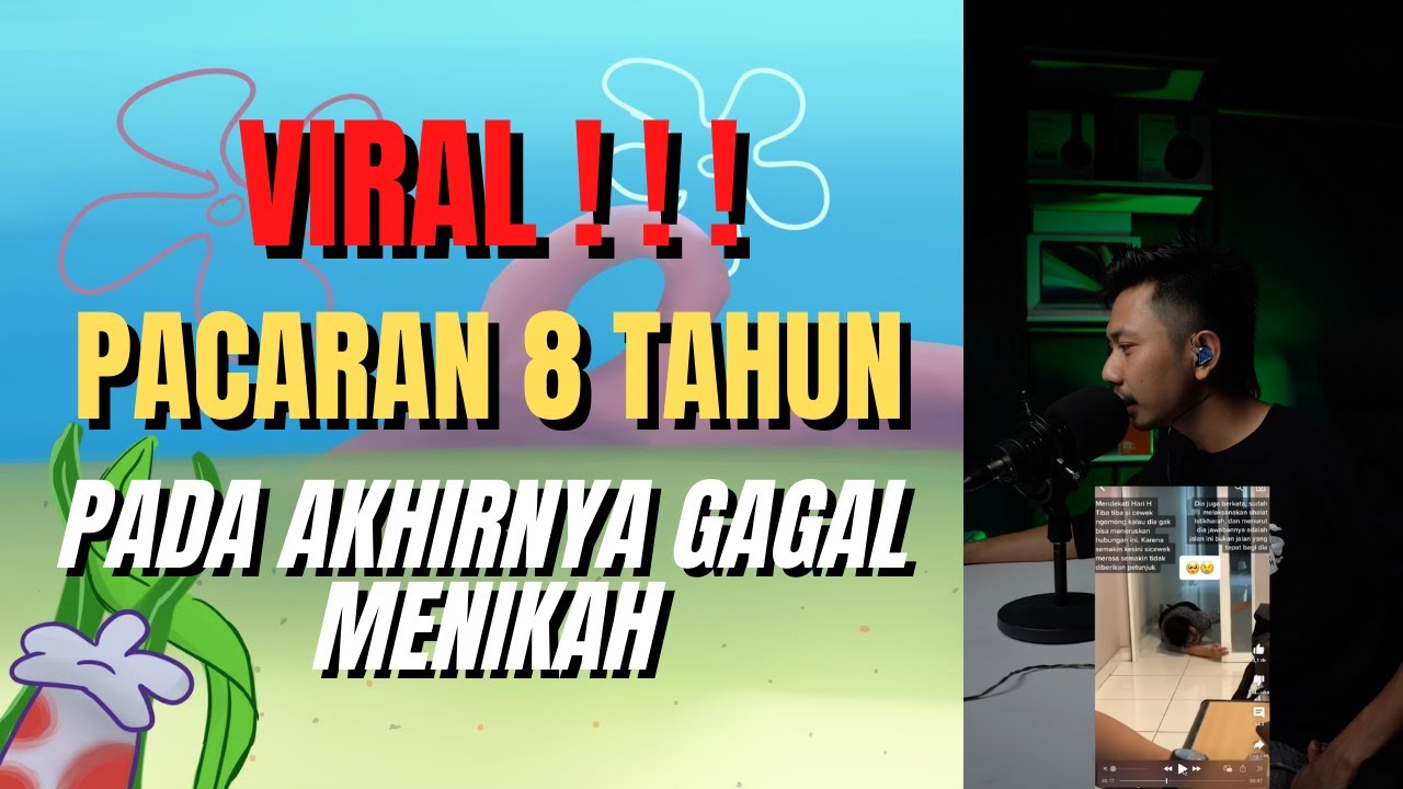 VIRAL ! ! ! PACARAN 8 TAHUN PADA AKHIRNYA GAGAL MENIKAH ! ! !