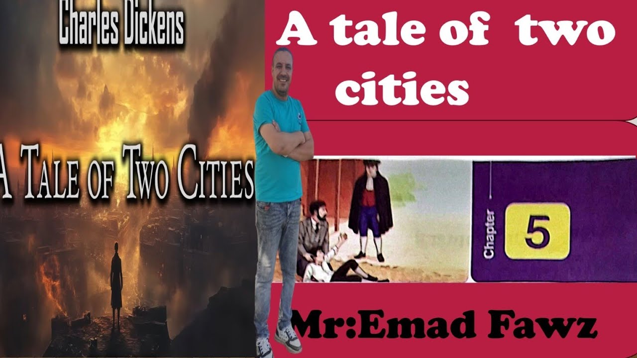 A tale of two cities Chapter 5 الفصل الخامس من قصة مدينتين الصف الثالث الاعدادي لغات 
