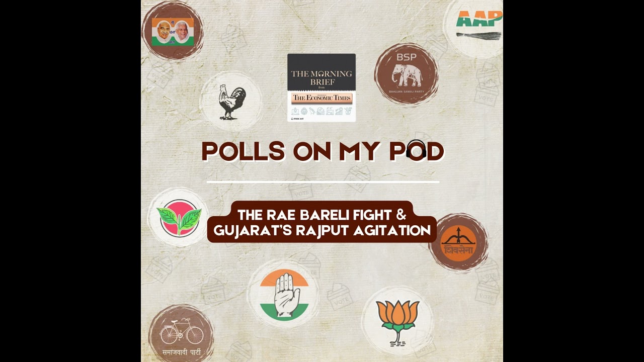 Polls On My Pod: The Rae Bareli Fight & Gujarat&rsquo;s Rajput Agitation