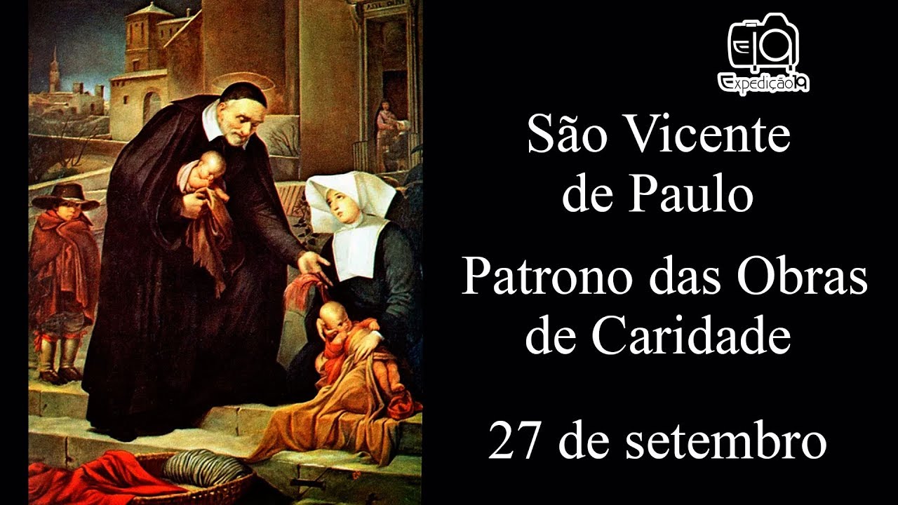 História da vida de São Vicente de Paulo (1581 - 1660) - Patrono das Obras de Caridade