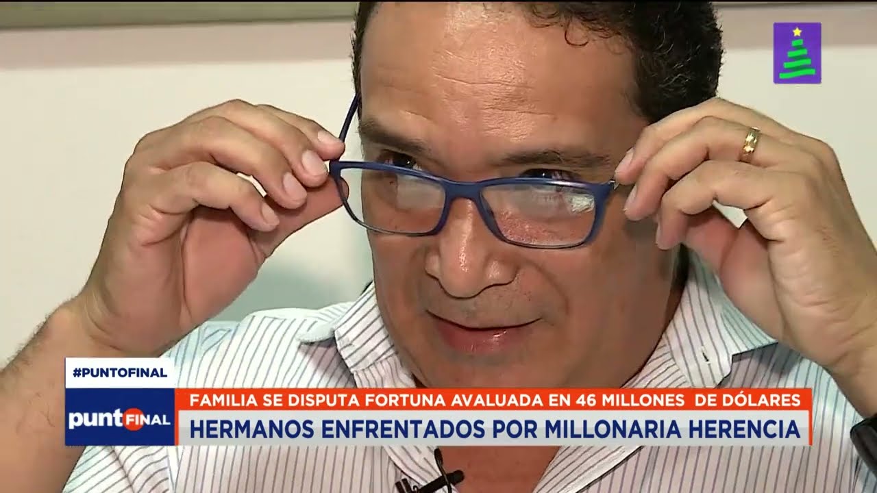 HERMANOS ENFRENTADOS POR MILLONARIA HERENCIA