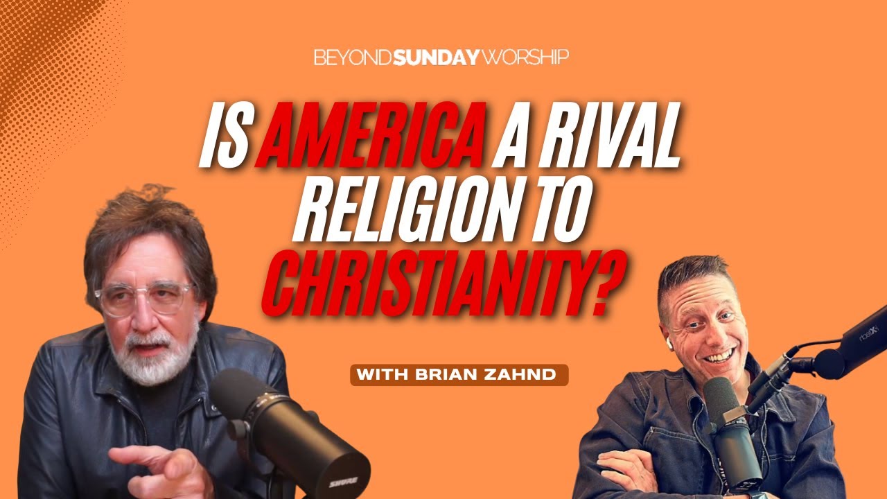 The Rival Religion of America and A Prophetic Call to Pastors with Brian Zahnd