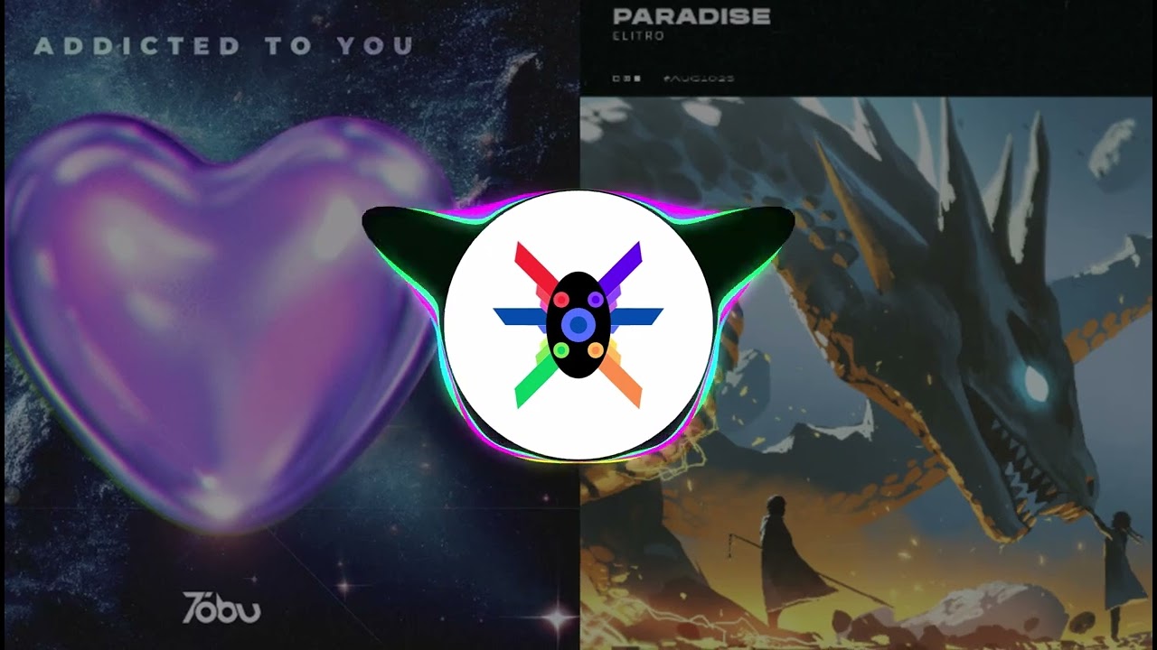 Tobu - Addicted To You X Elitro - Paradise [Limamata Mashup]