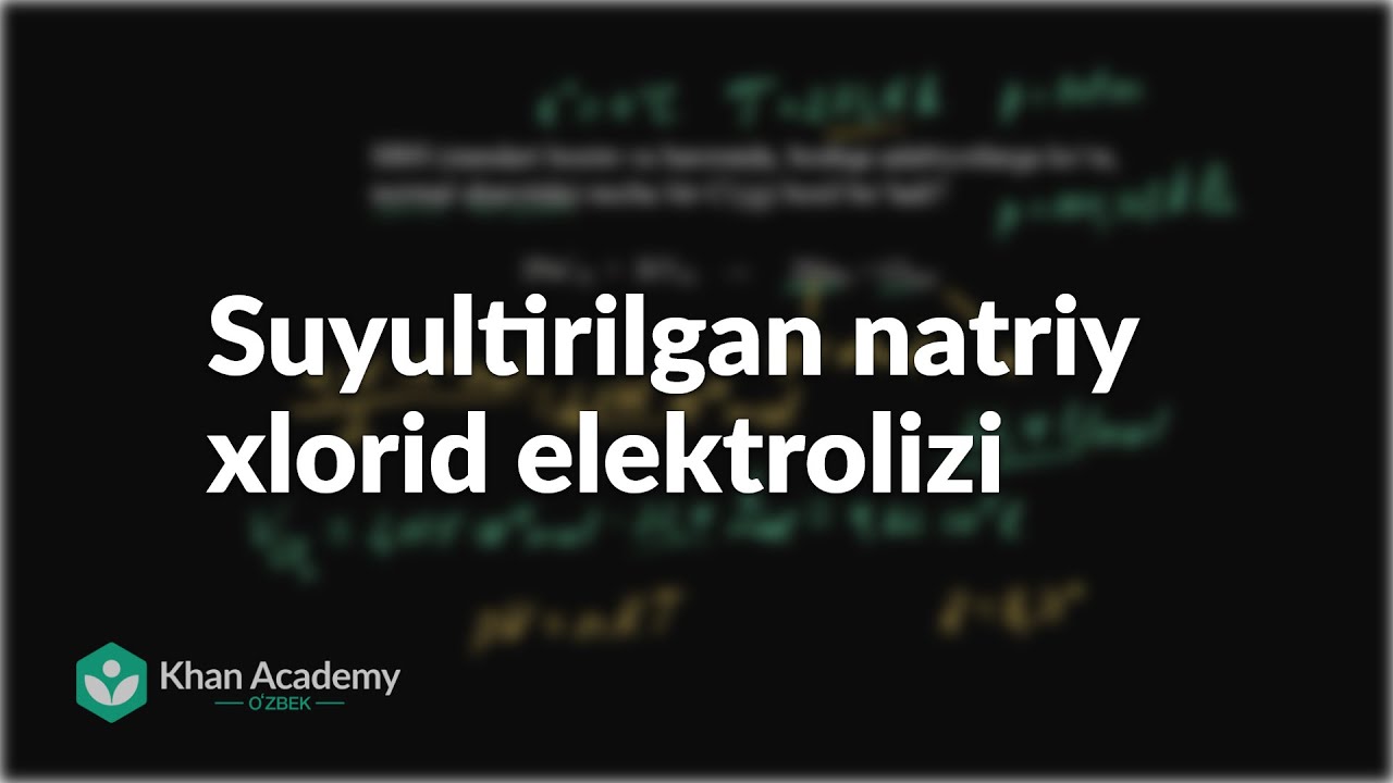 Suyultirilgan natriy xlorid elektrolizi | Kimyo