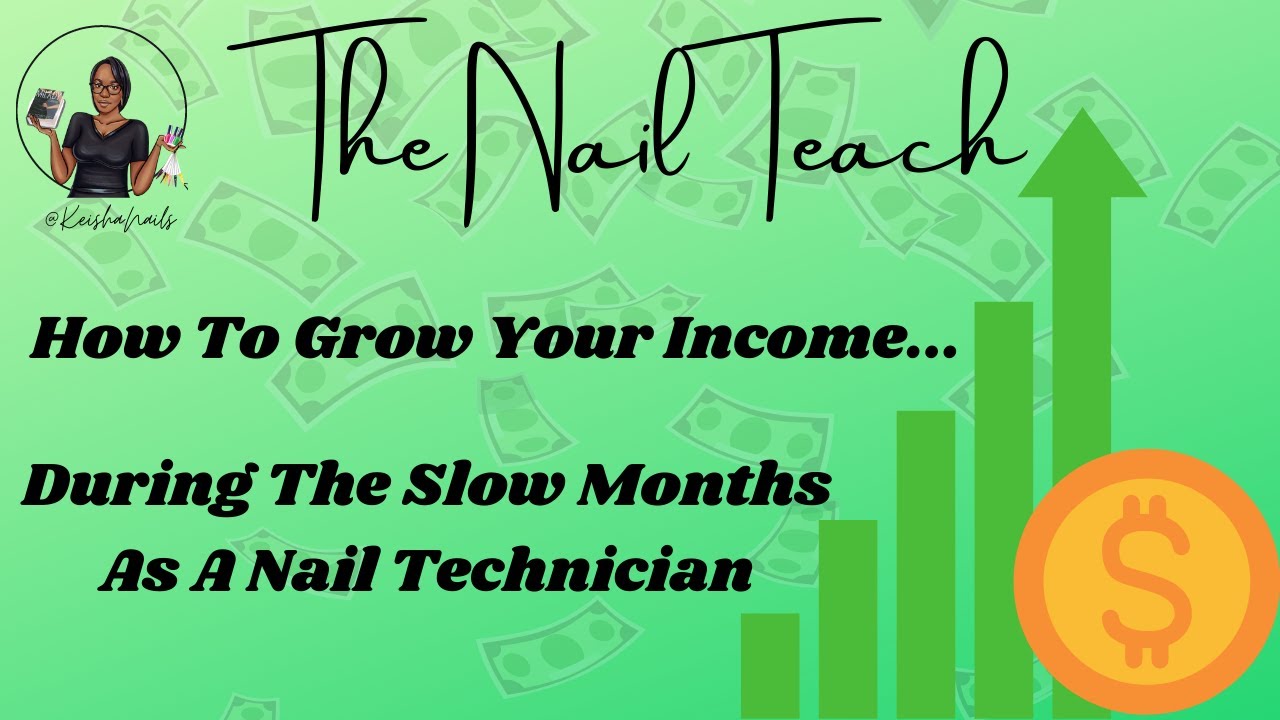 HOW TO GROW YOUR INCOME IN THE SLOW MONTHS AS A NAIL TECH | Nail Vlog | The Nail Teach | KeishaNails