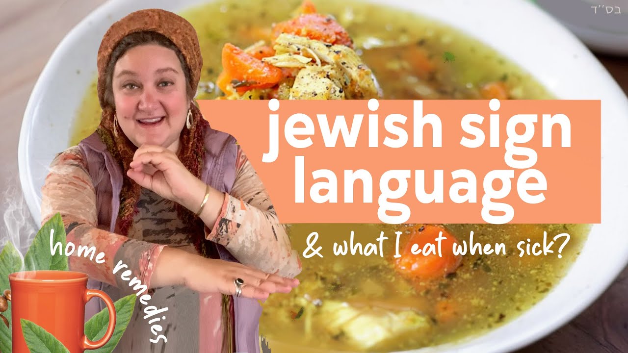Easy Home remedies & recipes when sick | How to sign Jewish words Sign Language! | Shabbat Prep Soup