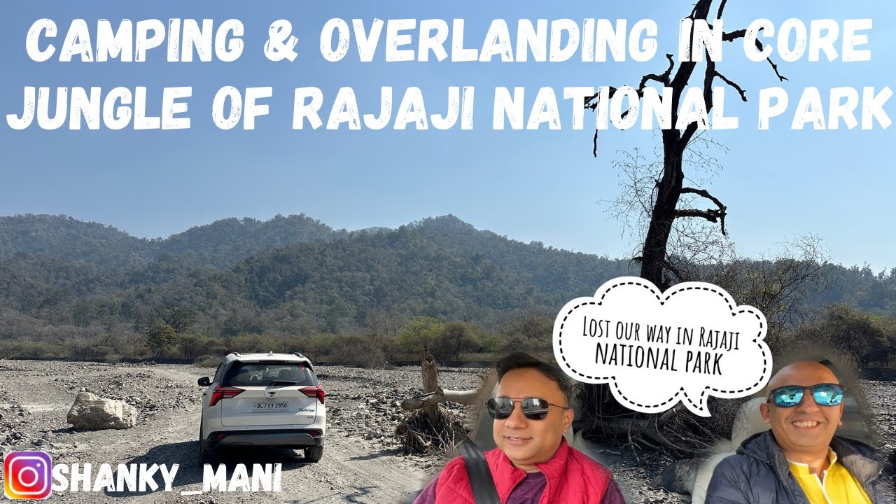 Camping & overlandin in core jungle of Rajaji National Park #rishikesh #camping #uttarakhand