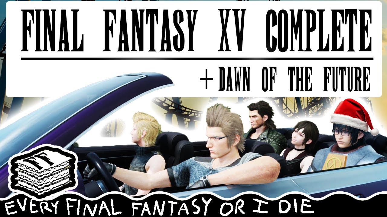 Final Fantasy XV Was an Emotional Roller Coaster | REFFOID