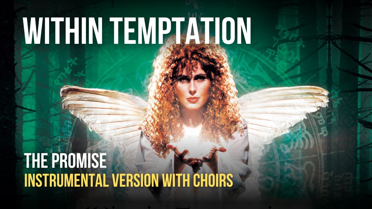 Within Temptation - The Promise [Instrumental With Choirs]