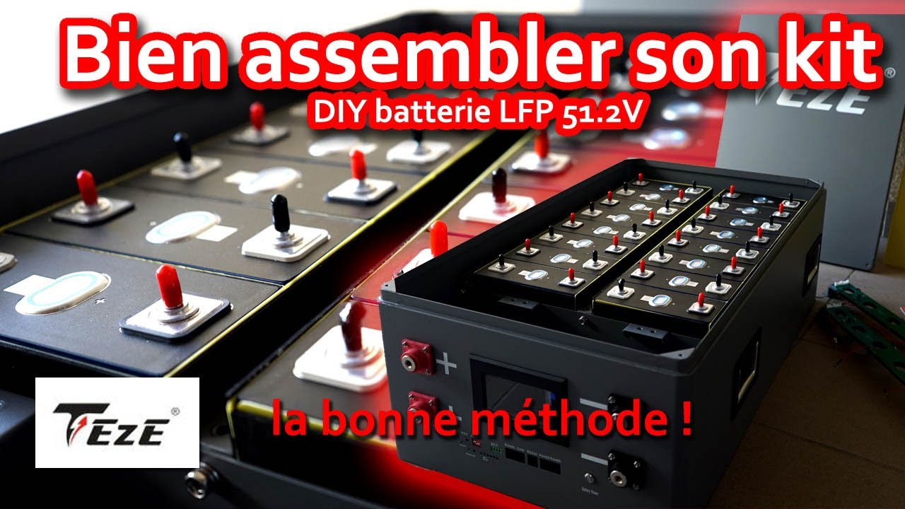 139 - bien assembler son kit batterie DIY - 51.2V LFP - Teze