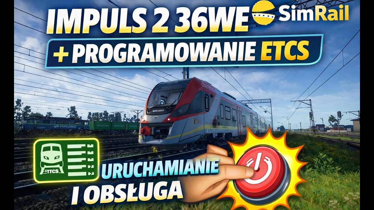 SimRail #181 Poradnik jak uruchomić i ruszyć IMPULS 2 36WE + konfiguracja ETCS