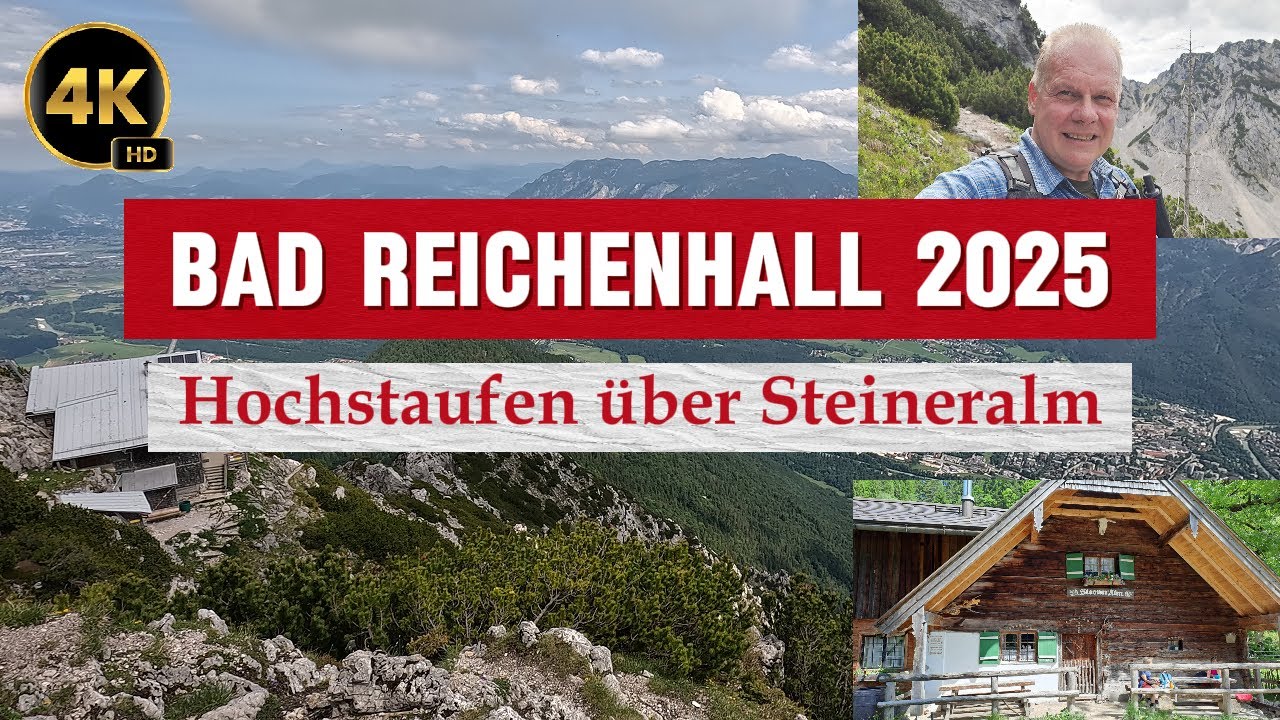 Bad Reichenhall 2025 - Hochstaufen (1771 m) &uuml;ber die Steineralm - 4K HD