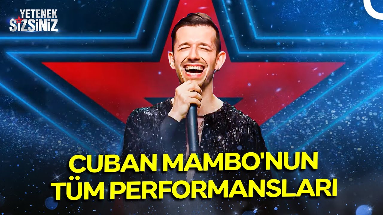Yarı Finalist Cuban Mambo'nun Tüm Performansları | Yetenek Sizsiniz
