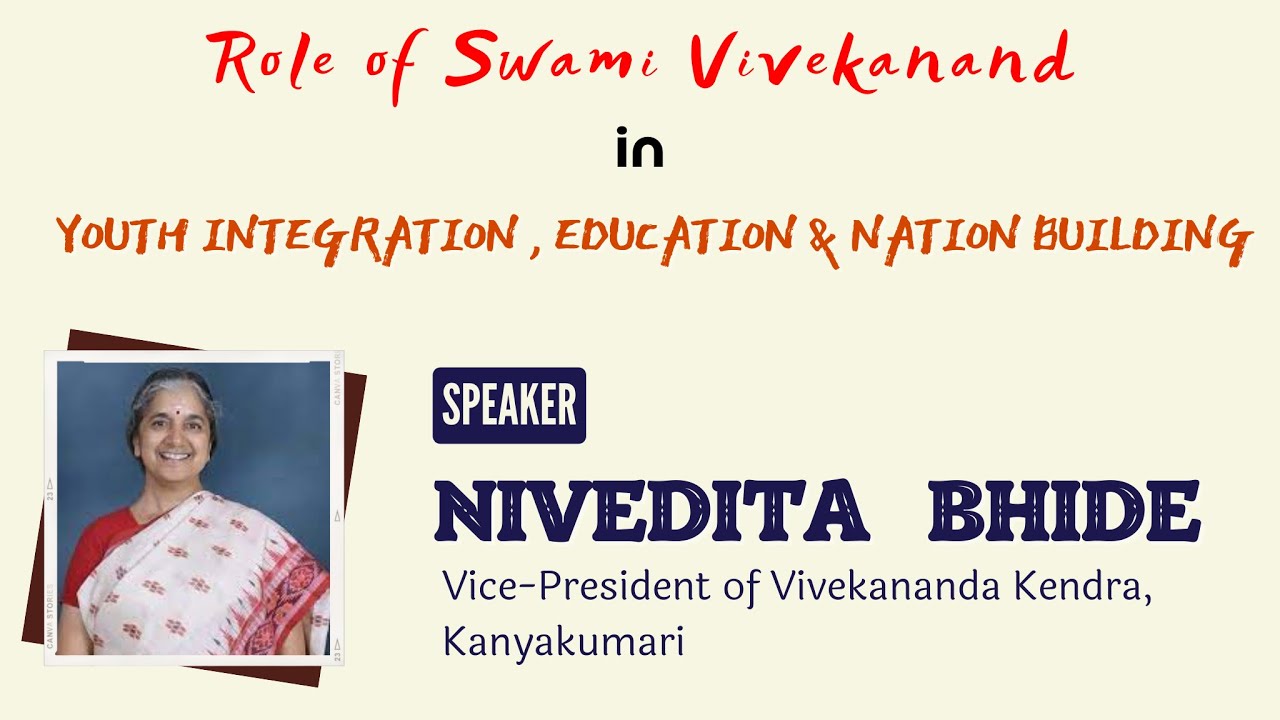 Role of Swami Vivekanand in Youth Integration , Education & Nation Building | Nivedita Bhide