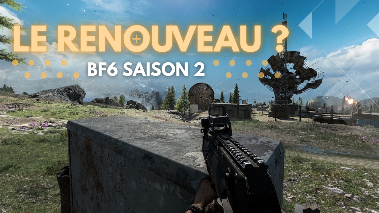 ENFIN LE RENOUVEAU ? BATTLEFIELD 6 SAISON 2
