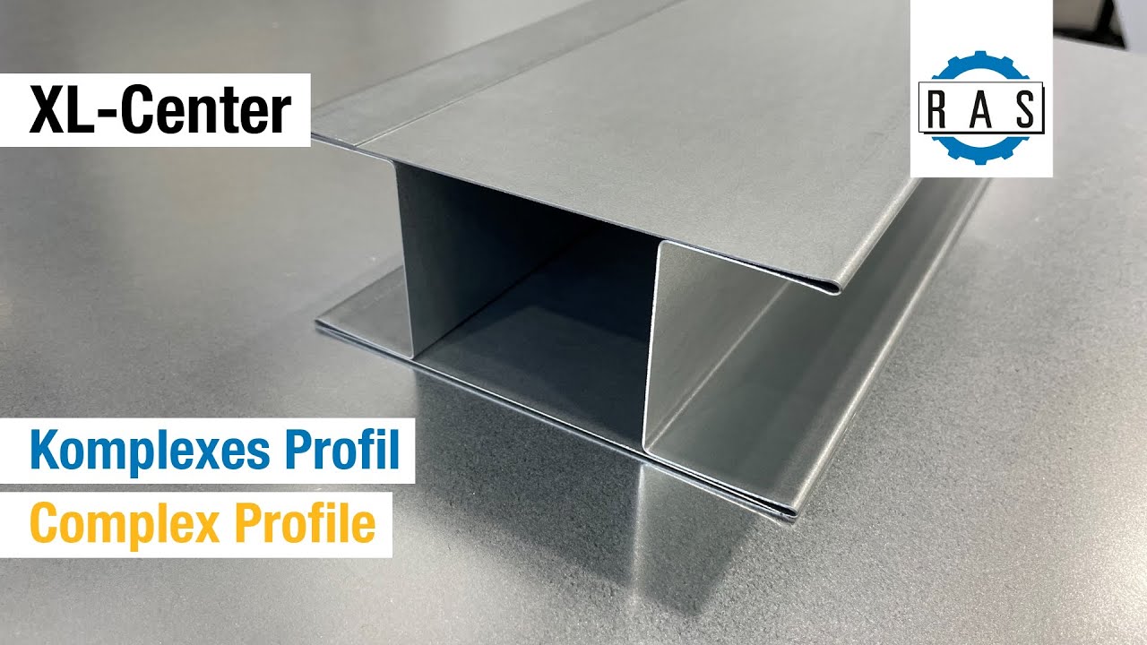 RAS XL-Center: Komplexes Biegeprofil | RAS XL-Center: Complex bending profile