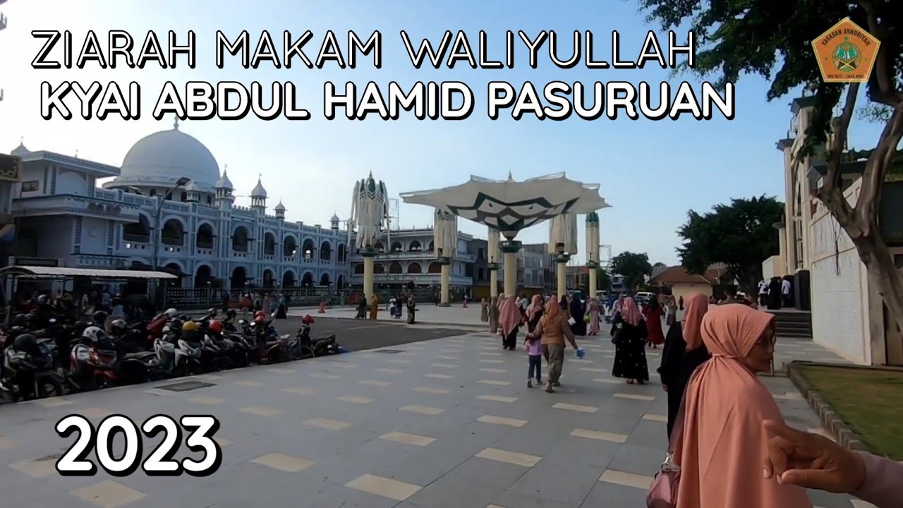 Ziaroh Makam Kyai Hamid Pasuruan 2023 - Sejarah dan Karomah Kyai Semasa Hidup