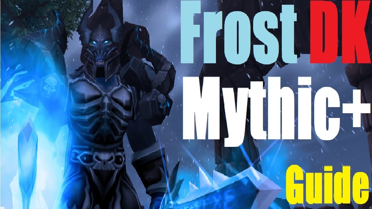 9.0.2 Frost DK Mythic+ Guide - Shadowlands